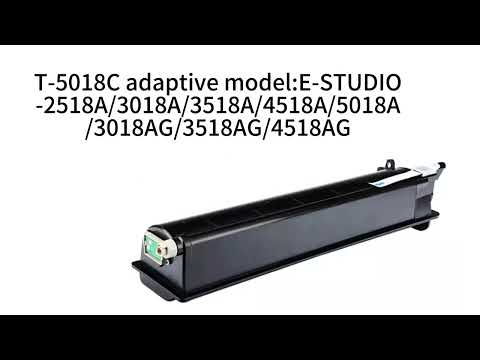 The display video of T-5018C compatible toner cartridge product introduction